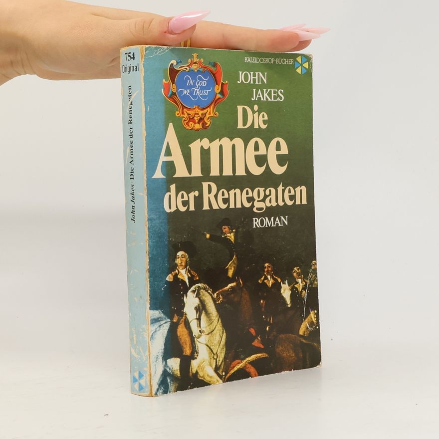 John Jakes Die Armee der Renegaten