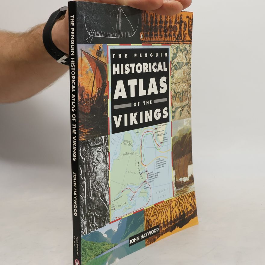 John Haywood The Penguin Historical Atlas of the Vikings