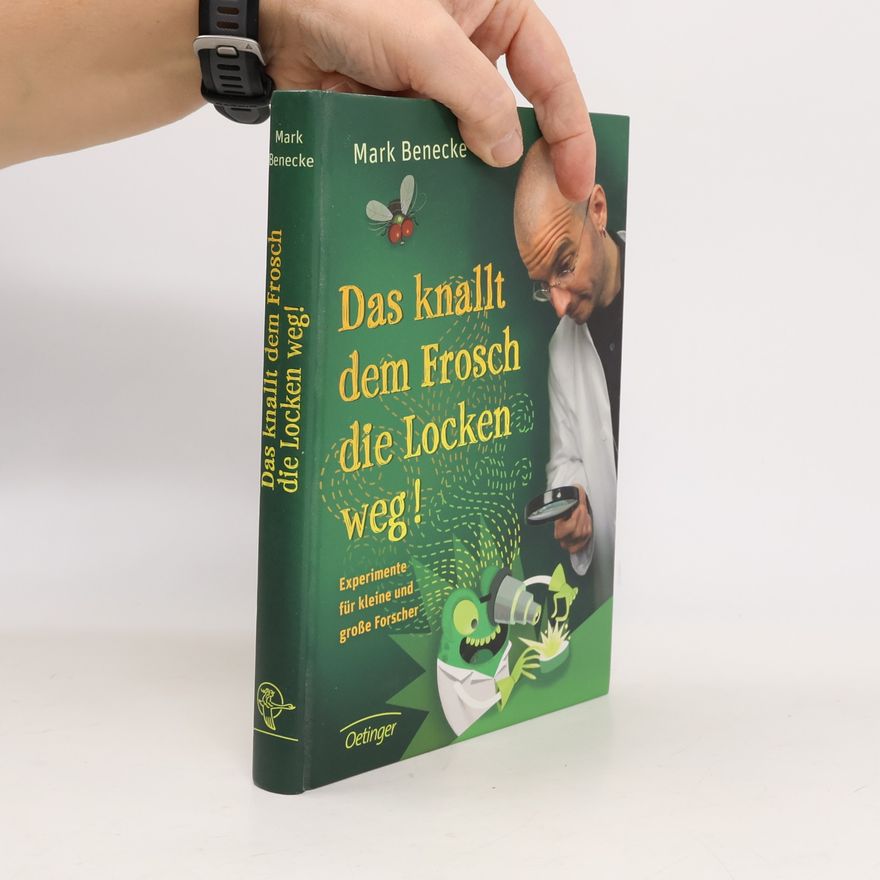 Mark Benecke Das knallt dem Frosch die Locken weg