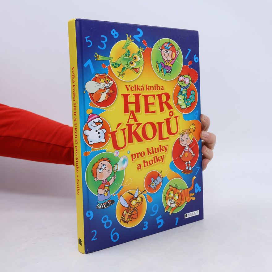 Kolektiv autorů Velká kniha her a úkolů pro kluky a holky