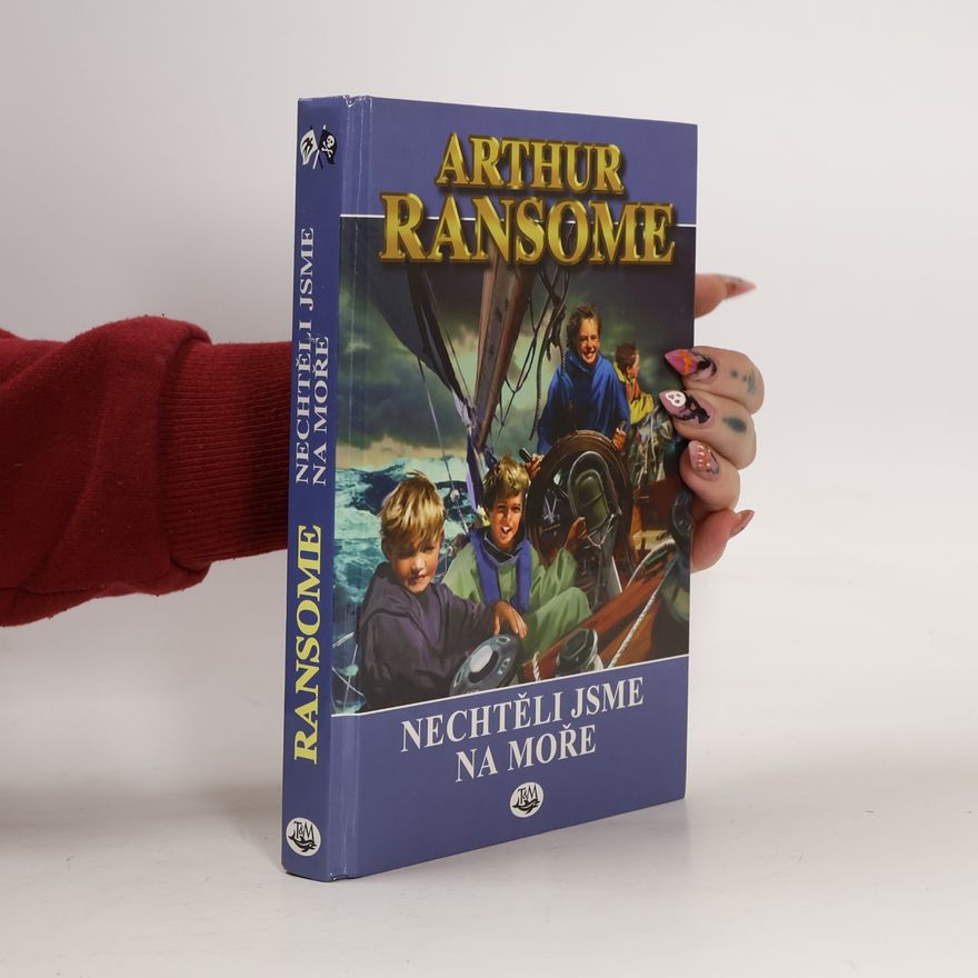 Arthur Ransome Nechtěli jsme na moře