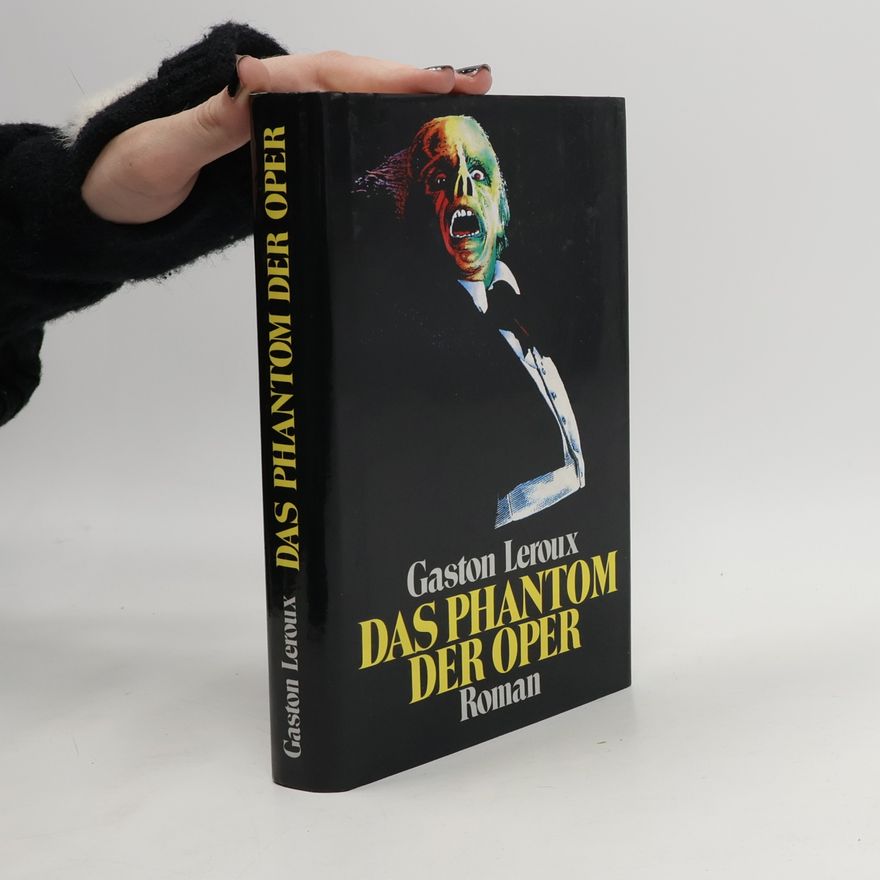Gaston Leroux Das Phantom der Oper