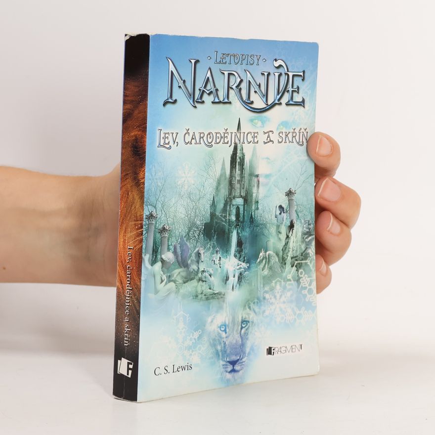 C. S. Lewis Letopisy Narnie. Lev, čarodějnice a skříň