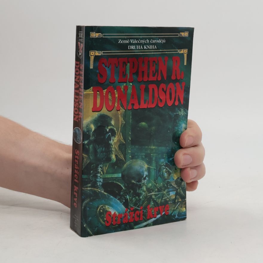 Stephen R. Donaldson Země válečných čarodějů. Kniha druhá, Strážci krve