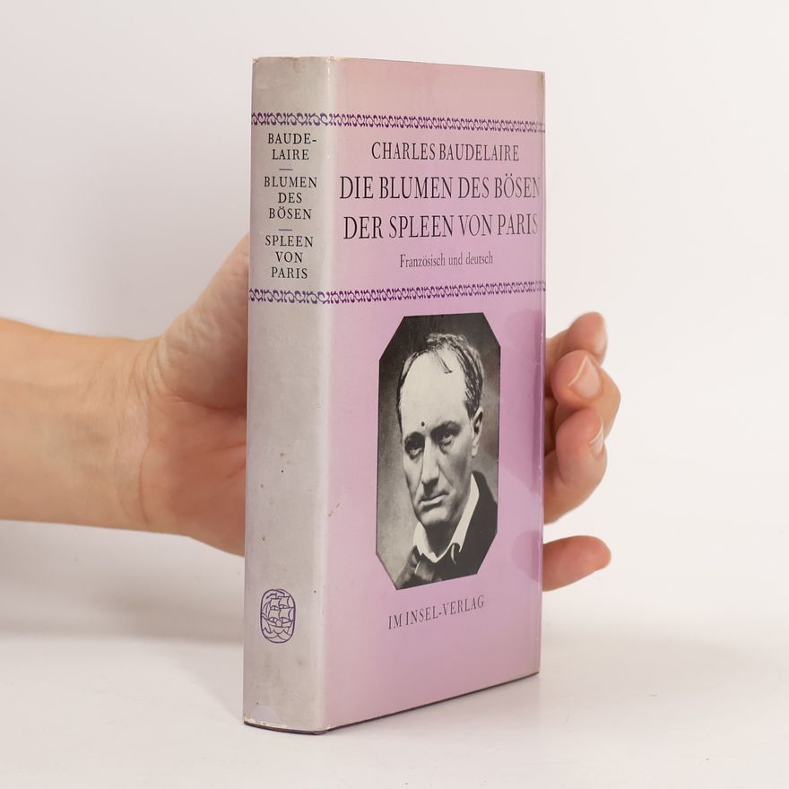 Charles Baudelaire Die Blumen des Bösen der Spleen von Paris