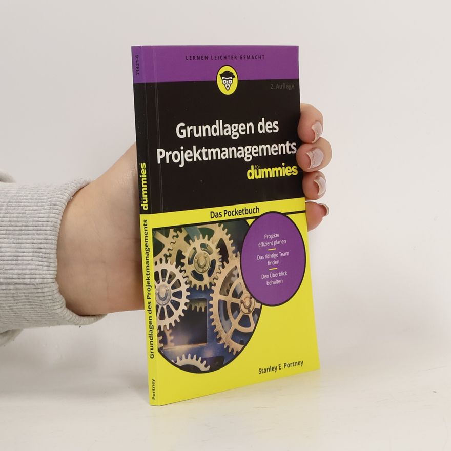 Stanley E. Portny Grundlagen des Projektmanagements für Dummies