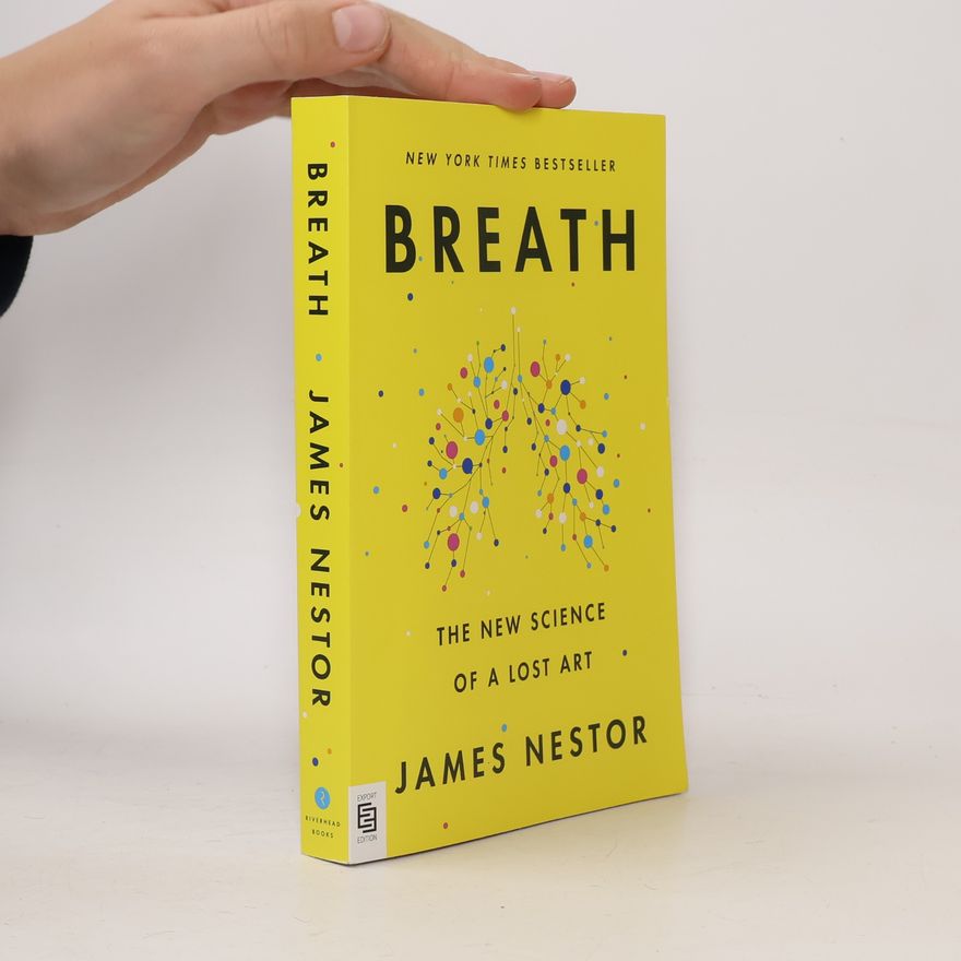 James Nestor Breath: the new science of a lost art