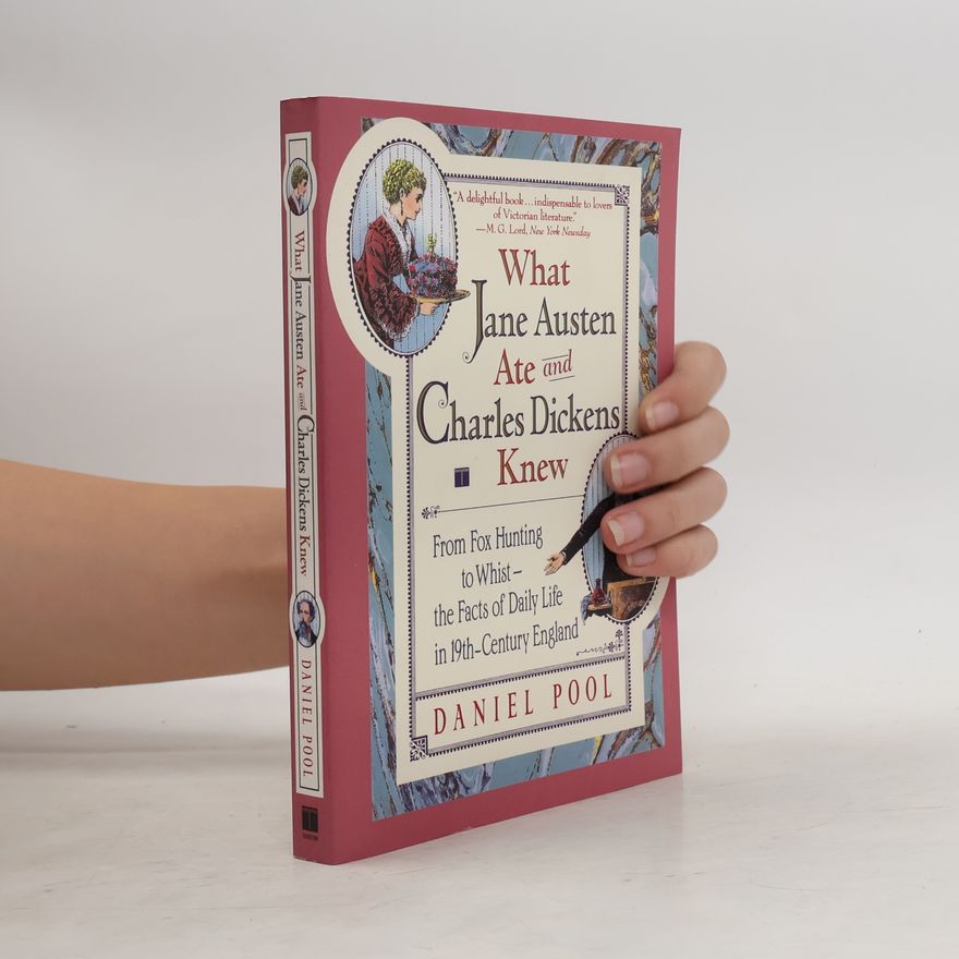 Daniel Pool What Jane Austen Ate and Charles Dickens Knew