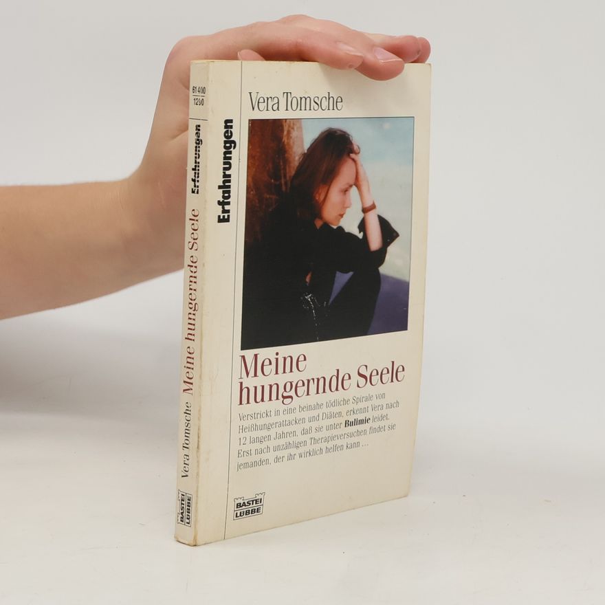 Vera Tomsche Meine hungernde Seele