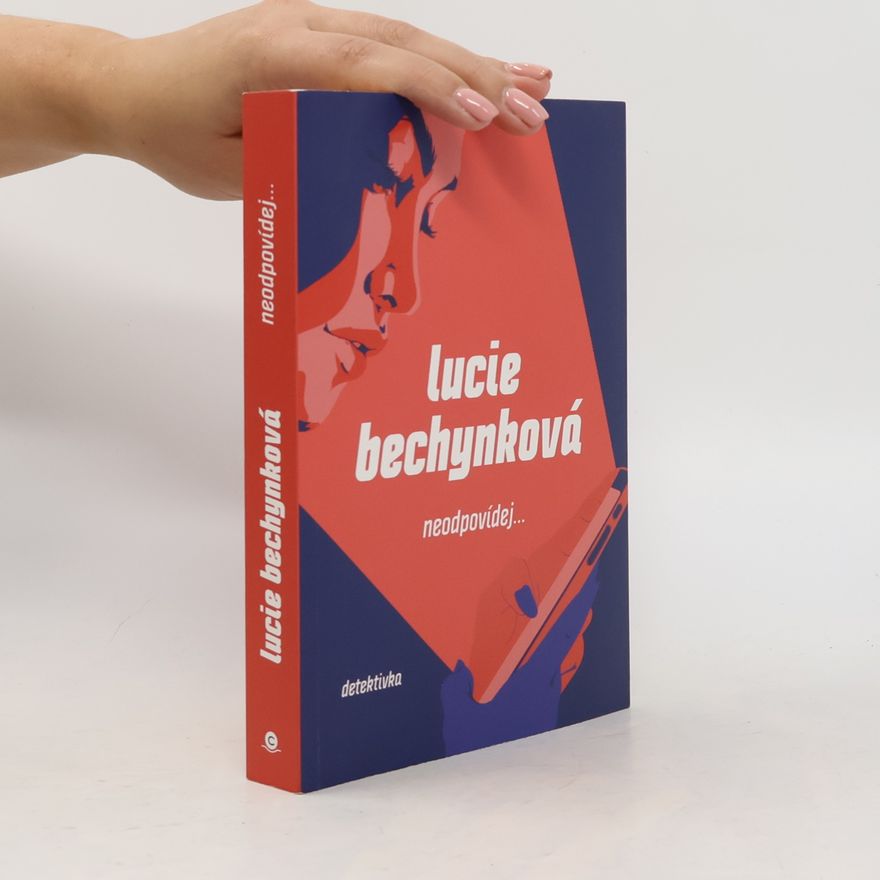 Lucie Bechynková Neodpovídej...