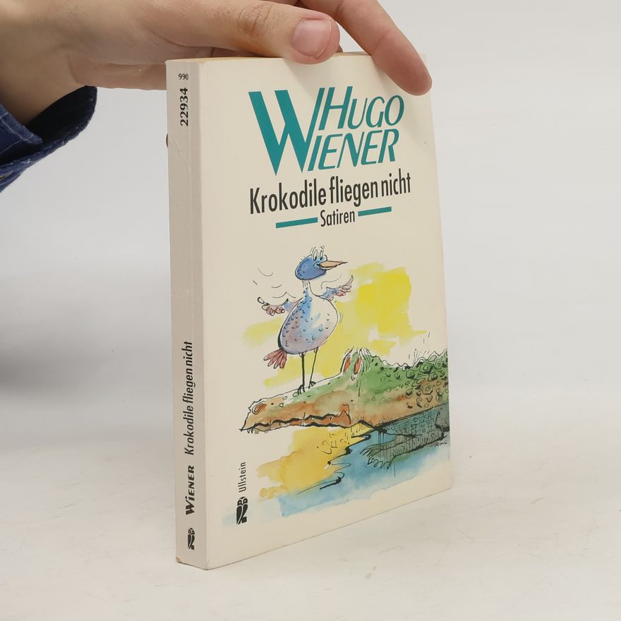 Hugo Wiener Krokodile fliegen nicht