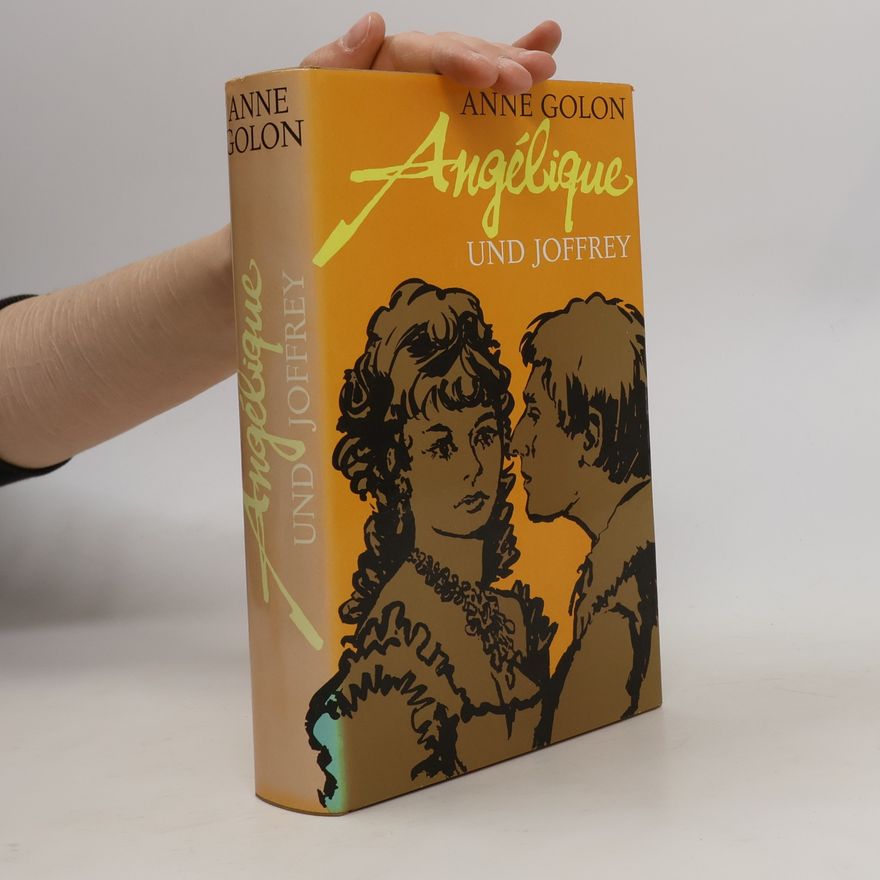 Anne Golon Angélique und Joffrey