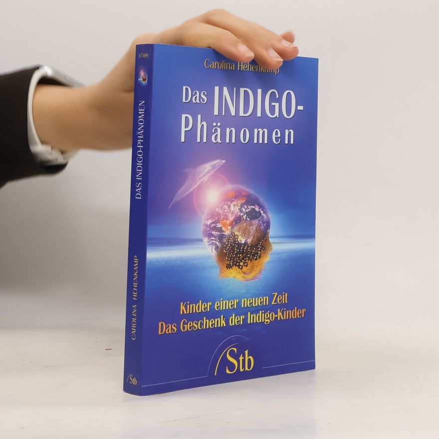 Carolina Hehenkamp Das Indigo-Phänomen