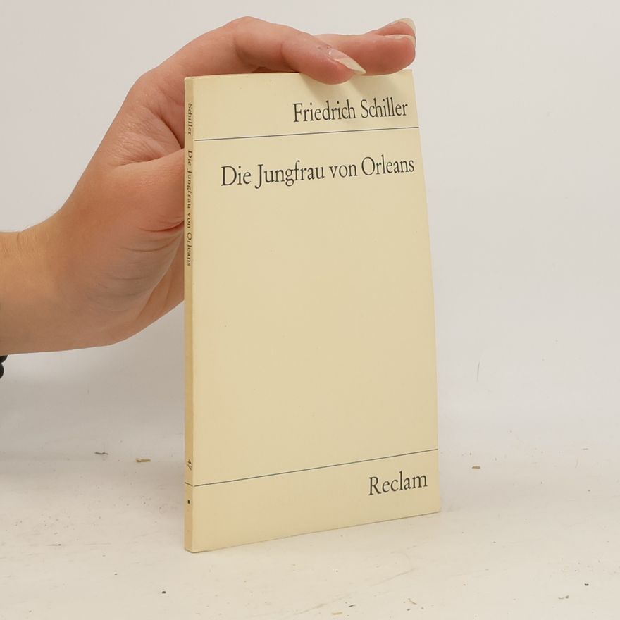 Friedrich Schiller Die Jungfrau von Orleans