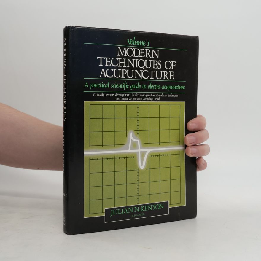 Julian N. Kenyon Modern Techniques of Acupuncture