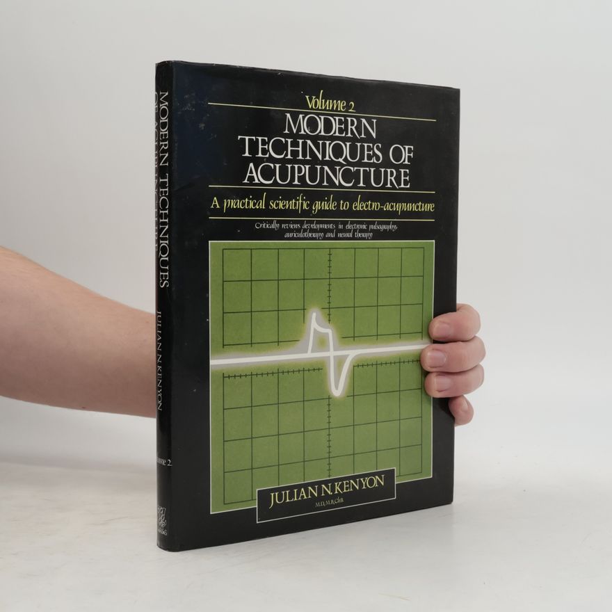 Julian N. Kenyon Modern Techniques of Acupuncture