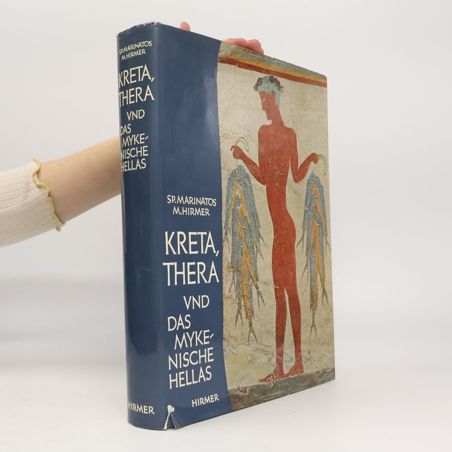 Spyridōn N. Marinatos Kreta, Thera und das mykenische Hellas