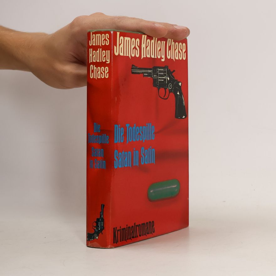 James Hadley Chase Die Todespille. Satan in Satin
