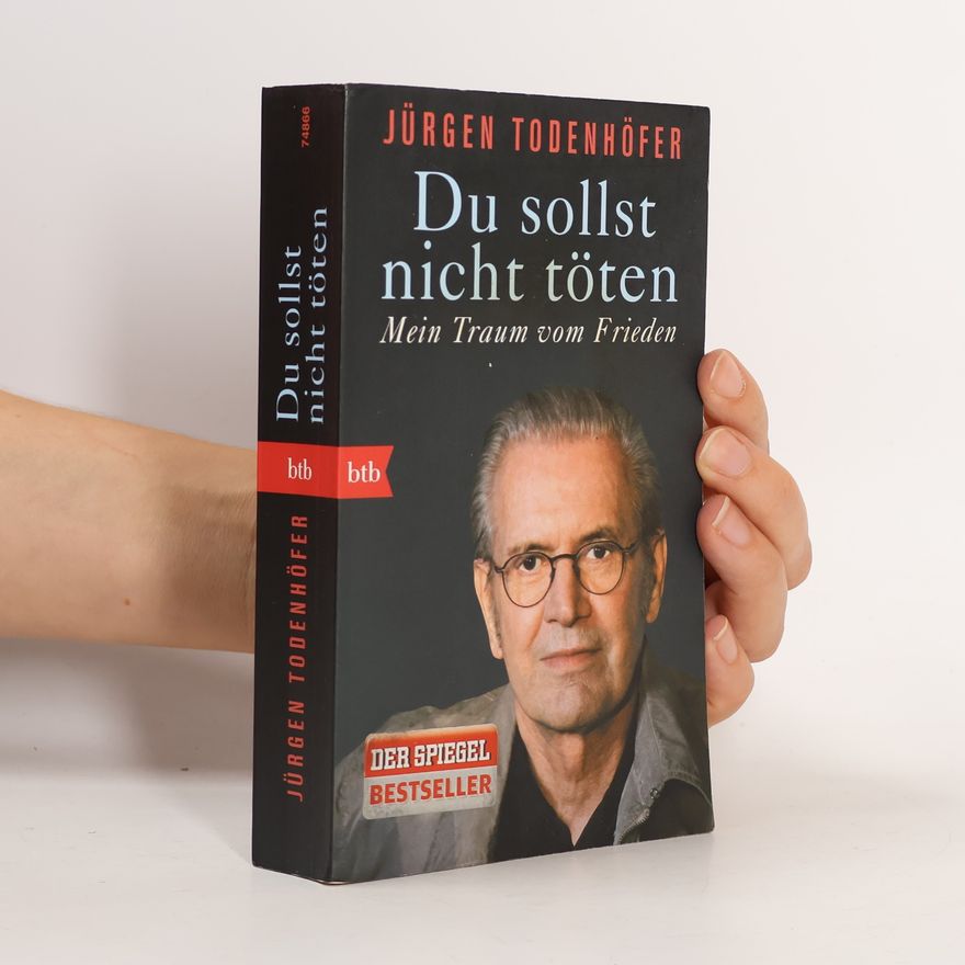 Jürgen Todenhöfer Du sollst nicht töten