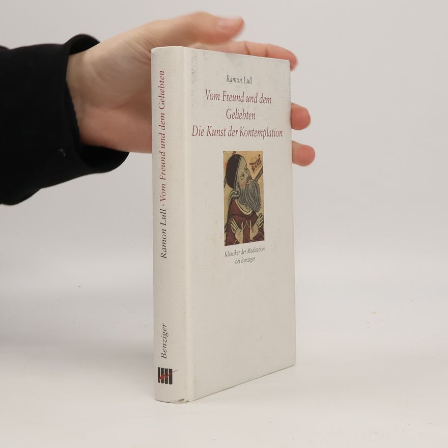 Raimundus Lullus Vom Freund und dem Geliebten