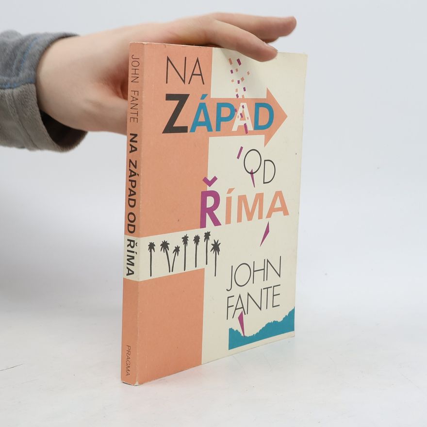John Fante Na západ od Říma