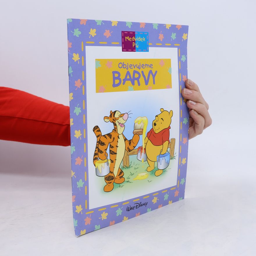 Autorenkollektiv Objevujeme barvy. Medvídek Pú