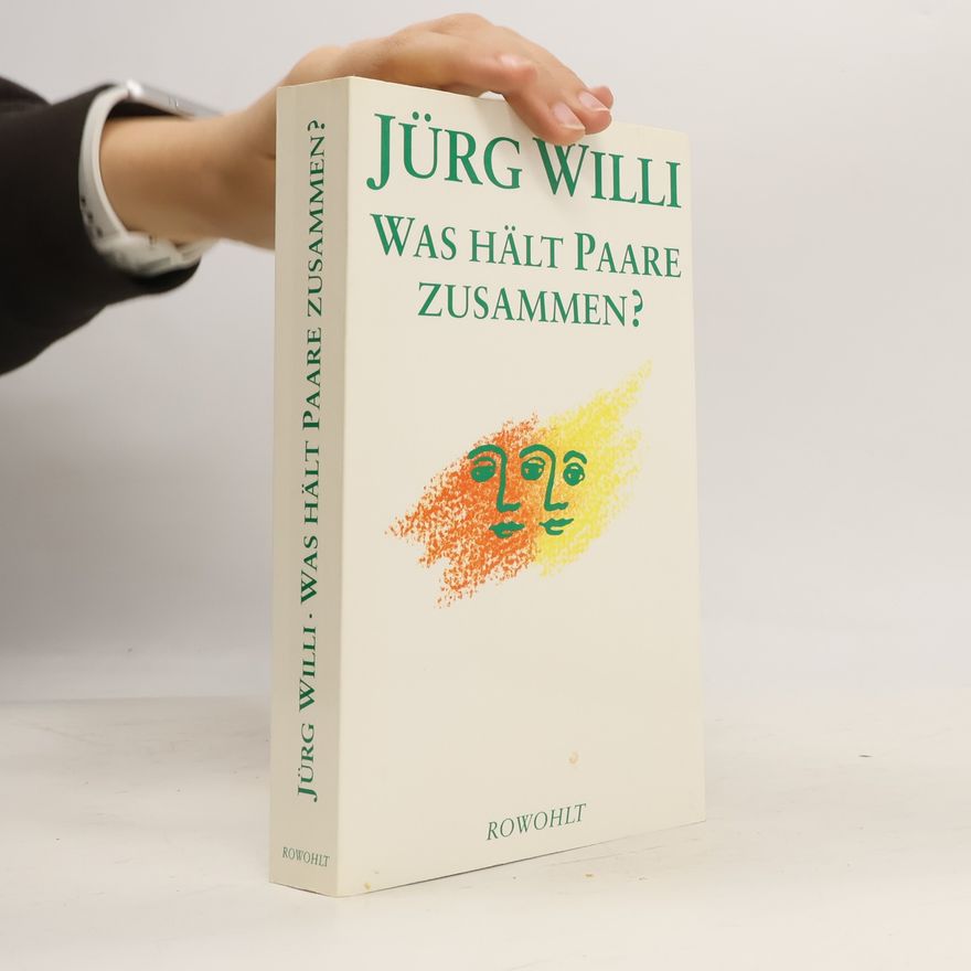 Jürg Willi Was hält Paare zusammen?
