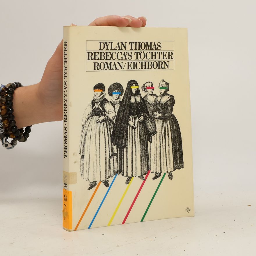 Dylan Thomas Rebecca's Töchter