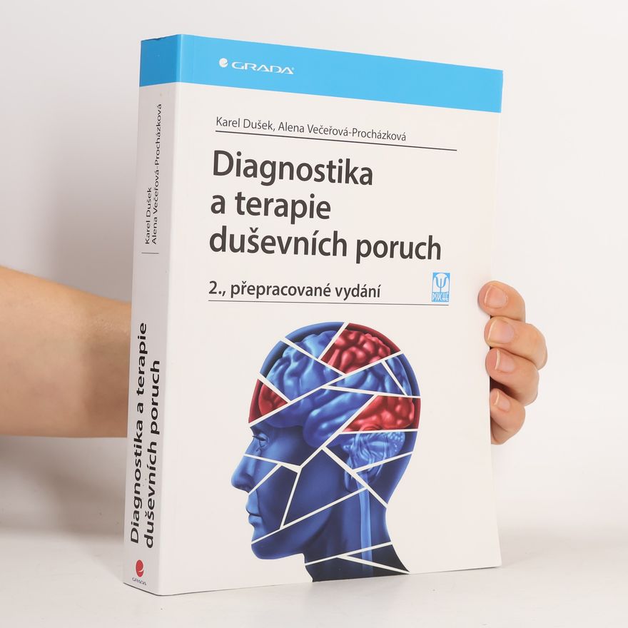 Alena Večeřová Procházková Diagnostika a terapie duševních poruch
