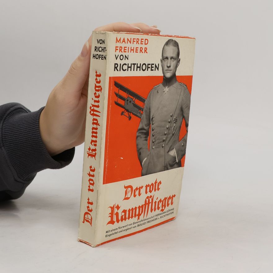 Richthofen Manfred von Der rote Kampfflieger