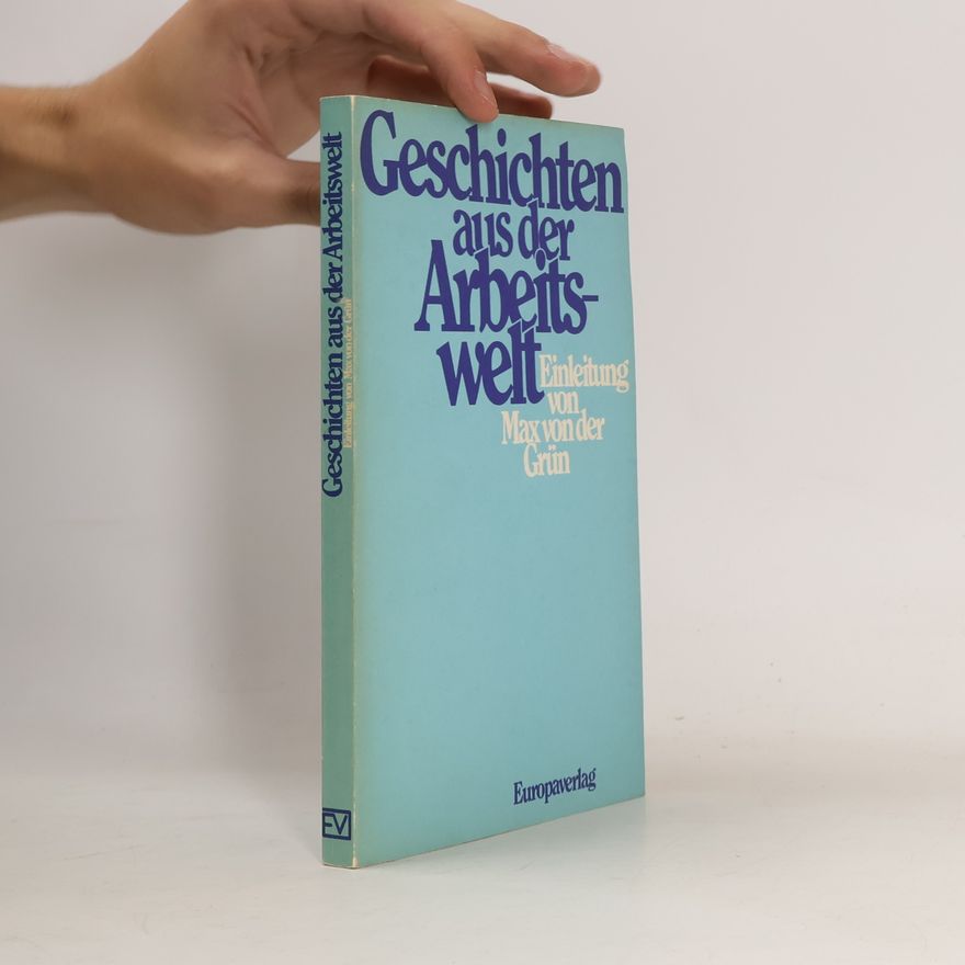 Max von der Grün Geschichten aus der Arbeitswelt