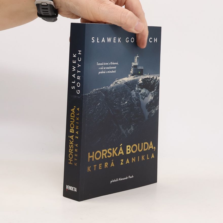 Sławomir Gortych Horská bouda, která zanikla