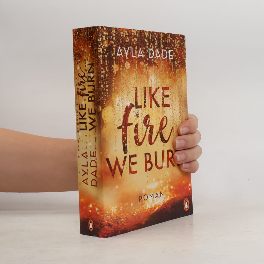 Ayla Dade Like Fire We Burn