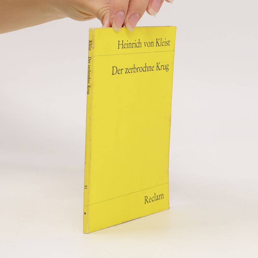 Heinrich von Kleist Der zerbrochne Krug