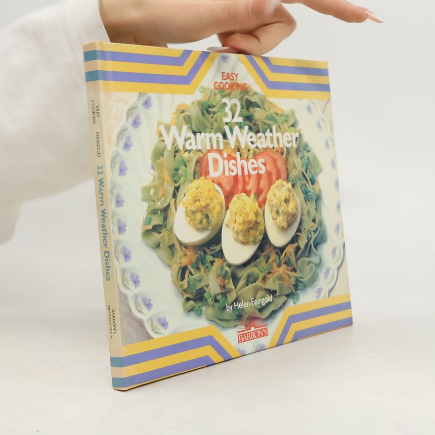 Helen Feingold Easy Cooking: Warm Weather Dishes