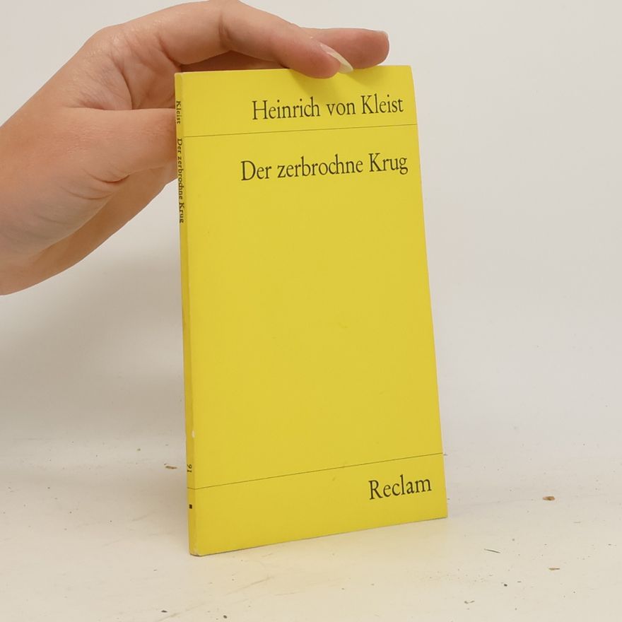 Heinrich von Kleist Der zerbrochne Krug