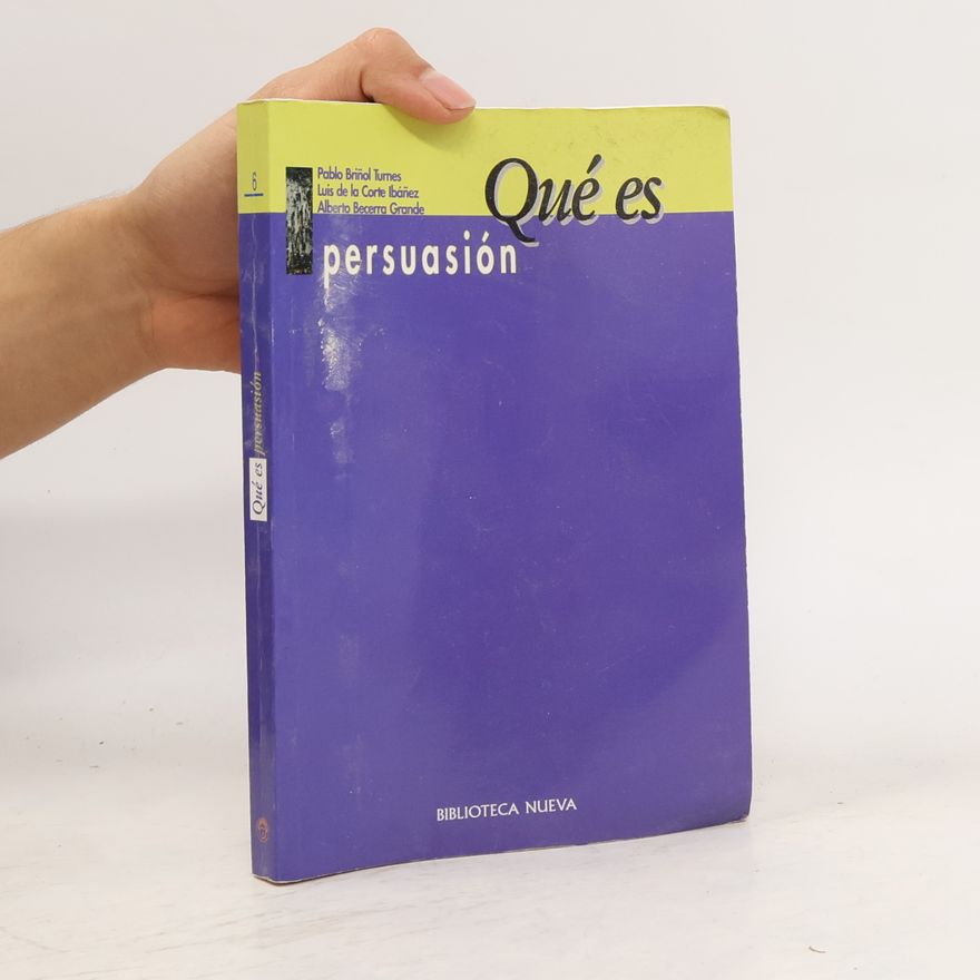 Alberto Becerra Grande Biblioteca Nueva - 6: Qué es persuasión