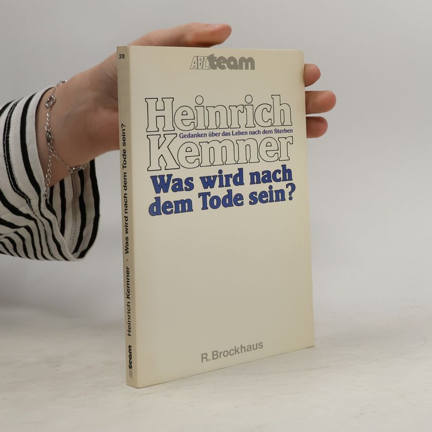 Heinrich Kemner Was wird nach dem Tode sein?