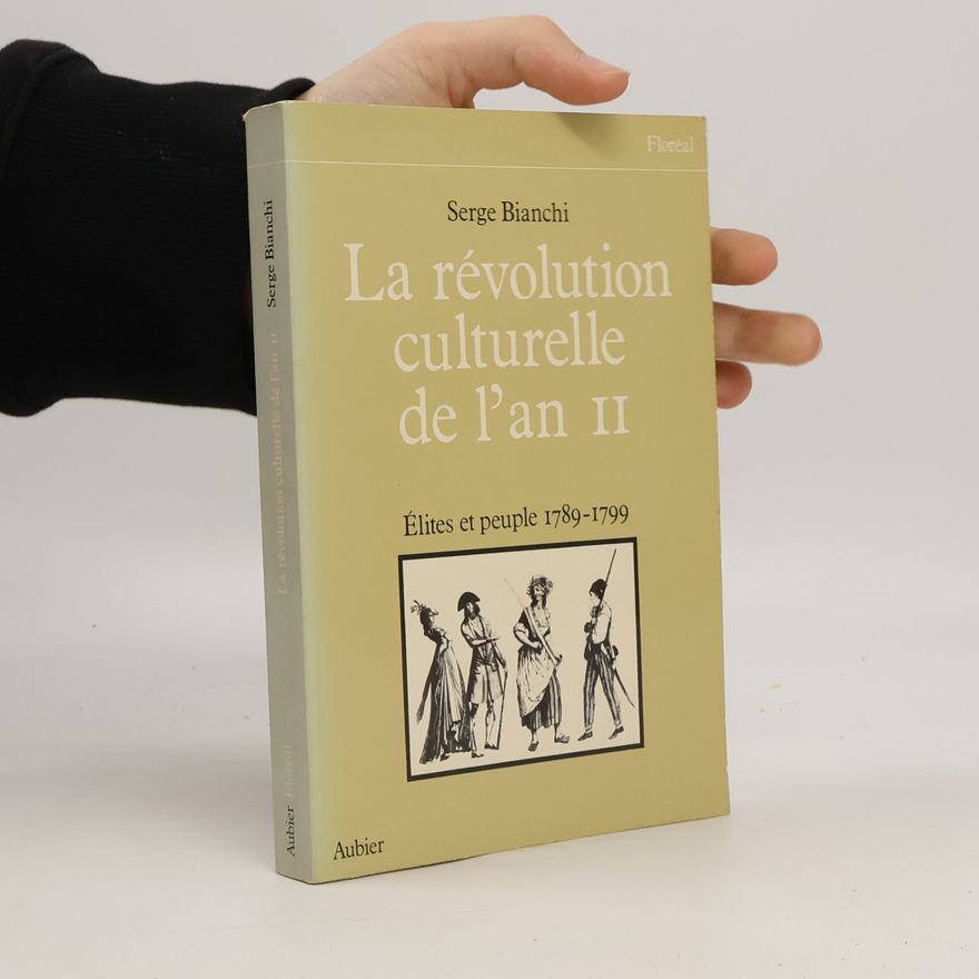 Serge Bianchi La révolution culturelle de l'an II