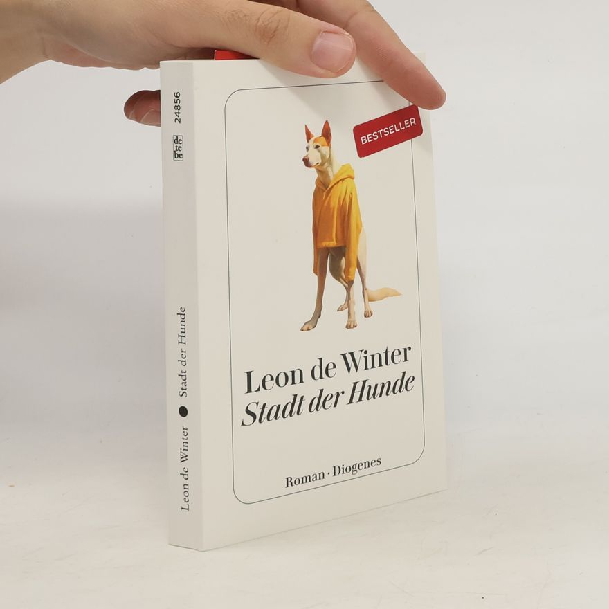 Leon de Winter Detebe: Stadt der Hunde