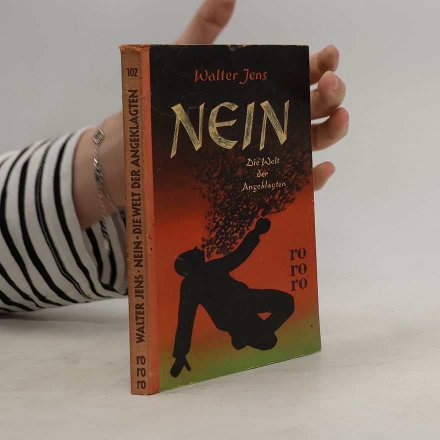 Walter Jens Nein. Die Welt der Angeklagten