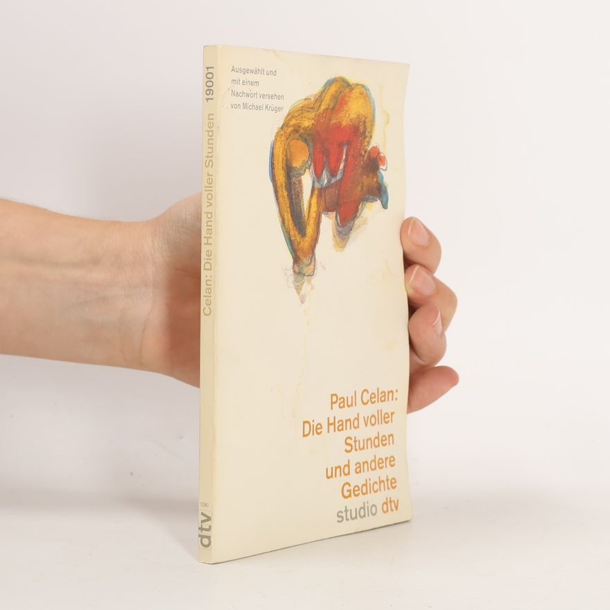 Paul Celan Die Hand voller Stunden und andere Gedichte