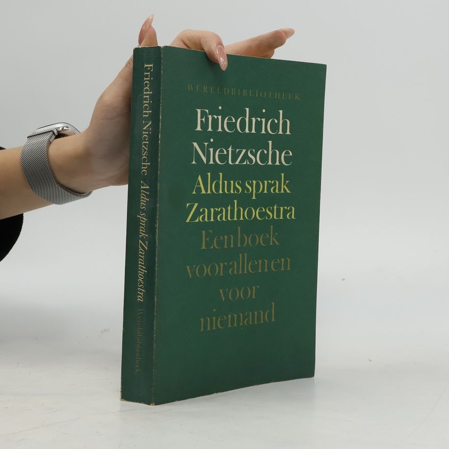Friedrich Nietzsche Aldus sprak Zarathoestra