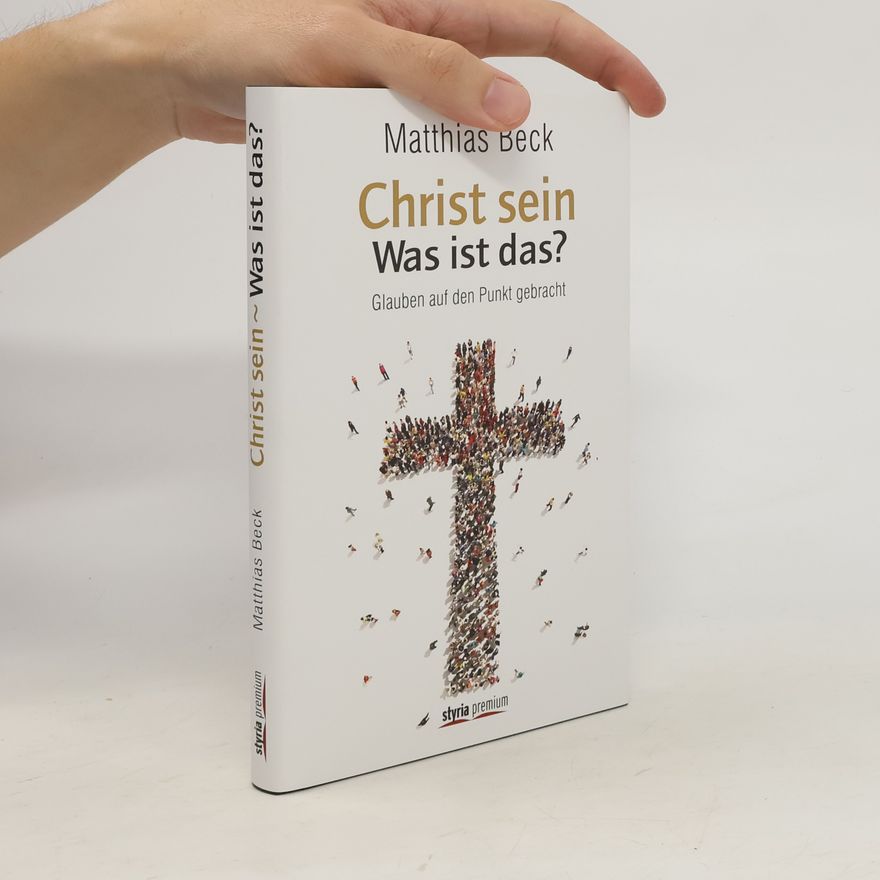 Matthias Beck Christ sein - was ist das?