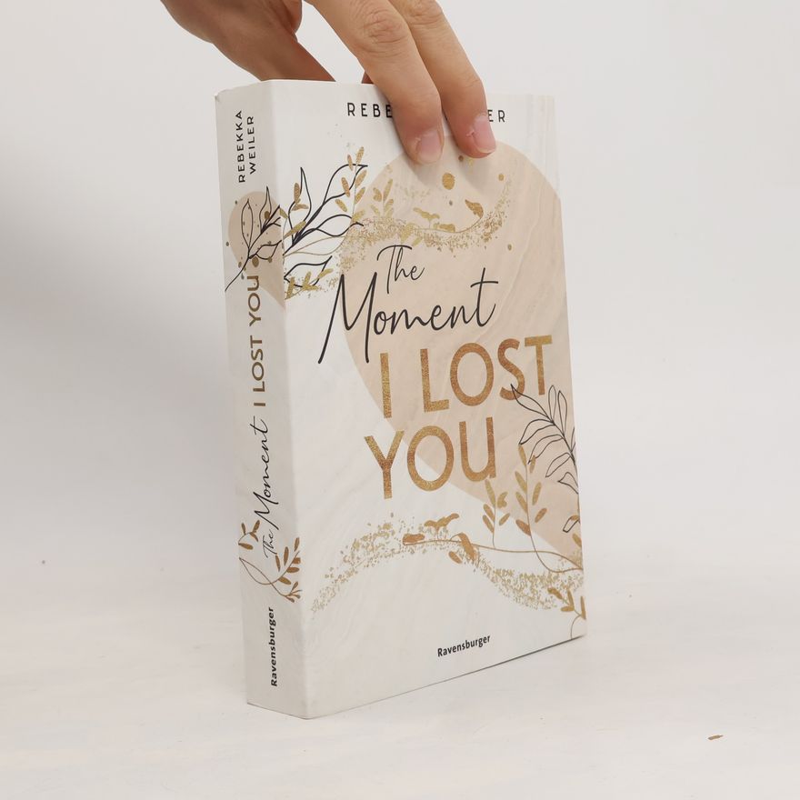 Rebekka Weiler The Moment I lost you