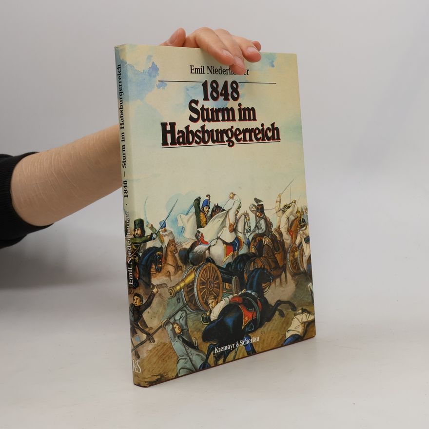 Emil Niederhauser 1848 - Sturm im Habsburgerreich