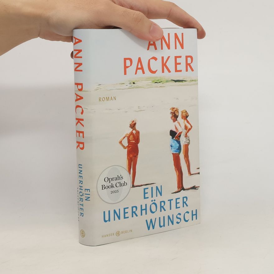 Ann Packer Ein unerhörter Wunsch: Roman | Oprah’s Book Club Pick im November 2025