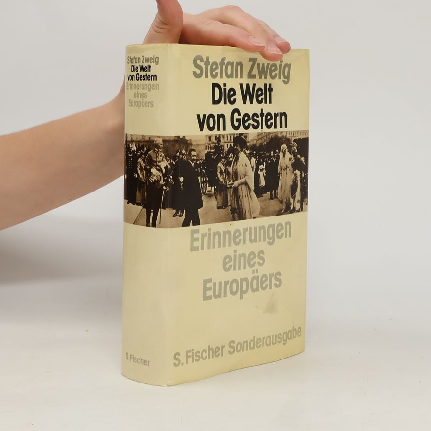 Stefan Zweig Die Welt von Gestern