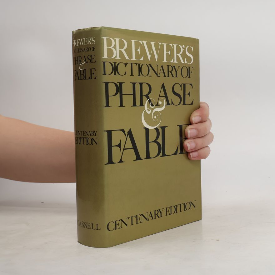 Ivor H. Evans Brewer's Dictionary of Phrase & Fable