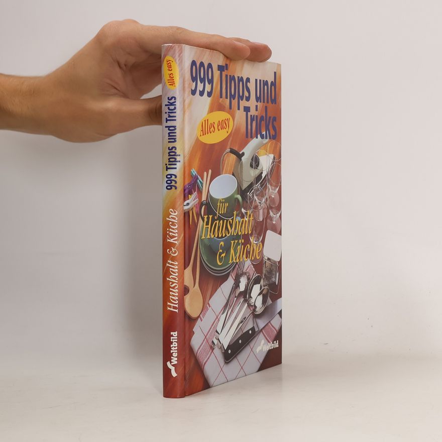 Marianne Schönhauser 999 Tipps und Tricks für Haushalt & Küche